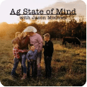 Family in field with a cowboy, sunset in background, promoting Ag State of Mind with Jason Medows podcast on agriculture.