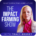 Podcast cover: The Impact Farming Show with host, focused on agricultural issues. Blue background with host in a pink shirt.